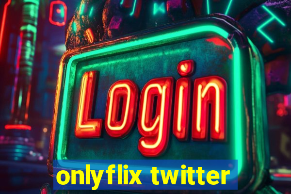 onlyflix twitter